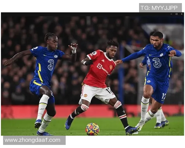 英超2019赛季曼联与切尔西激战回顾精彩瞬间与战术分析